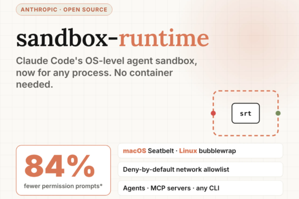 meet-anthropic’s-sandbox-runtime:-os-level-sandboxing-for-ai-agents,-no-containers
