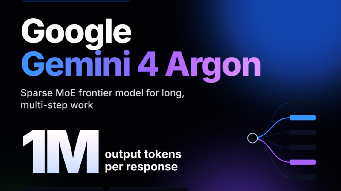 google-releases-gemini-4-argon-api-with-1m-token-output-limit