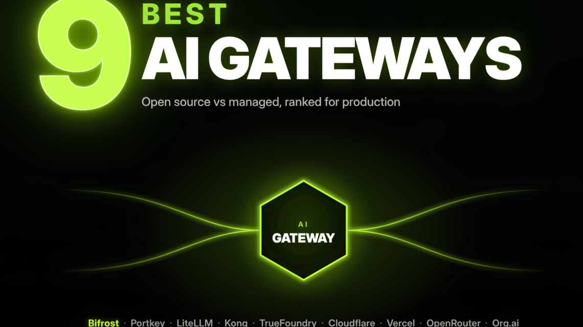 9-best-ai-gateways-in-2026:-bifrost,-portkey,-litellm,-kong-and-5-more-ranked